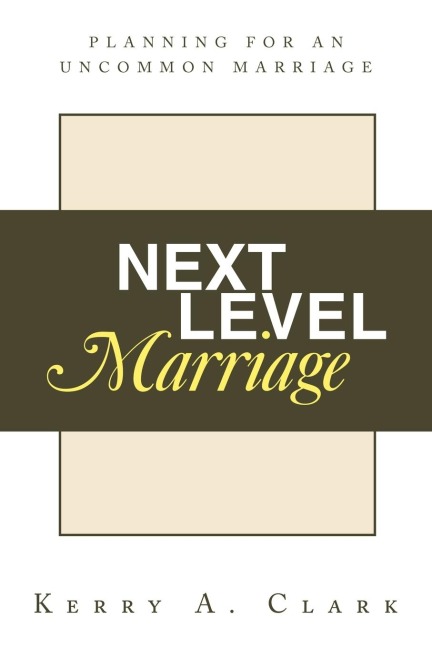 Next Level Marriage: Planning For An Uncommon Marriage