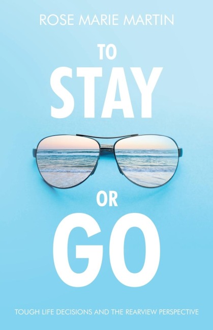 To Stay or Go: Tough Life Decisions and the Rearview Perspective