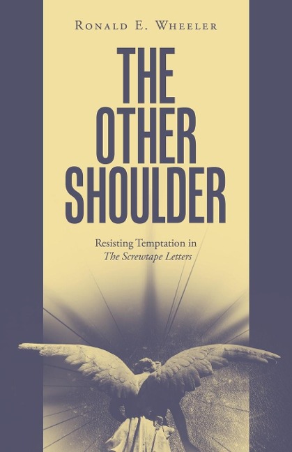 The Other Shoulder: Resisting Temptation in The Screwtape Letters