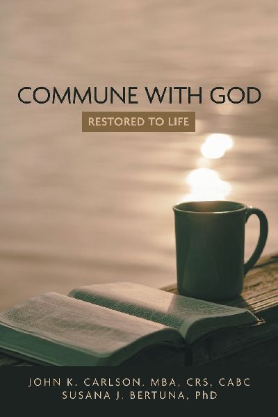 COMMUNE WITH GOD: RESTORED TO LIFE