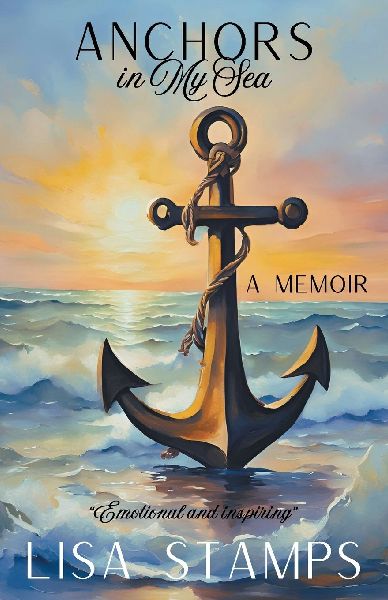 Anchors in My Sea: A MEMOIR