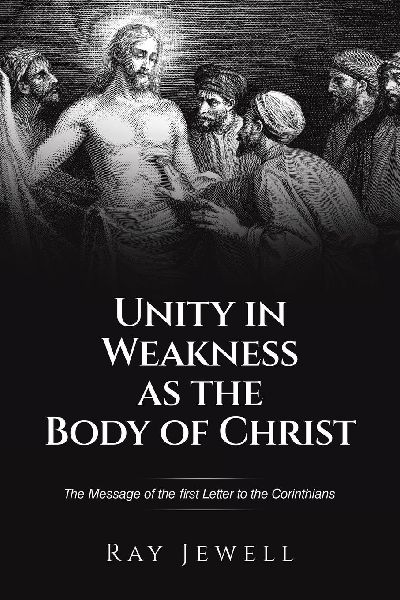 Unity in Weakness as the Body of Christ: The Message of the first Letter to the Corinthians