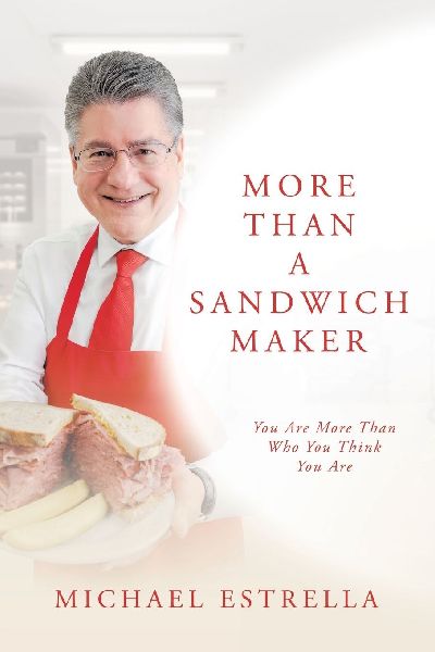 More Than A Sandwich Maker: You Are More Than Who You Think You Are