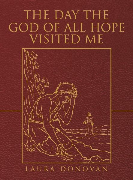 The Day the God of All Hope Visited Me: Mark 4:35-5:20