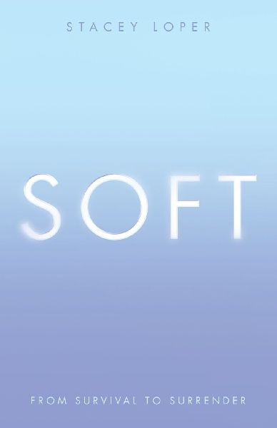 SOFT: FROM SURVIVAL TO SURRENDER