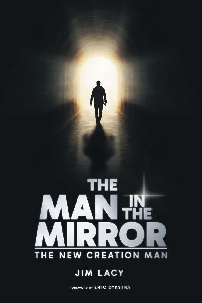 The Man in The Mirror: The New Creation Man