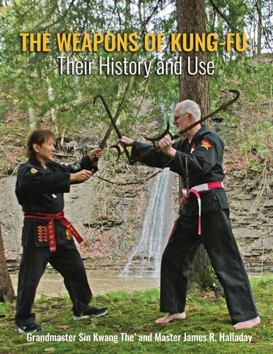 The Weapons of Kung-Fu: Their History and Use