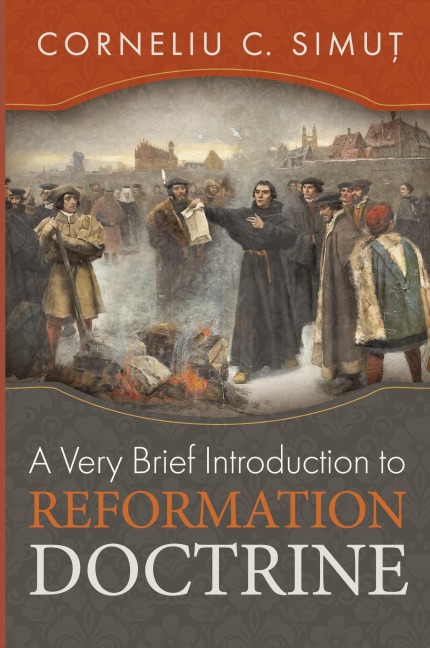 A Very Brief Introduction to Reformation Doctrine