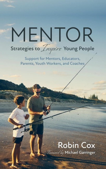 MENTOR: Support for Mentors, Educators, Parents, Youth Workers, and Coaches