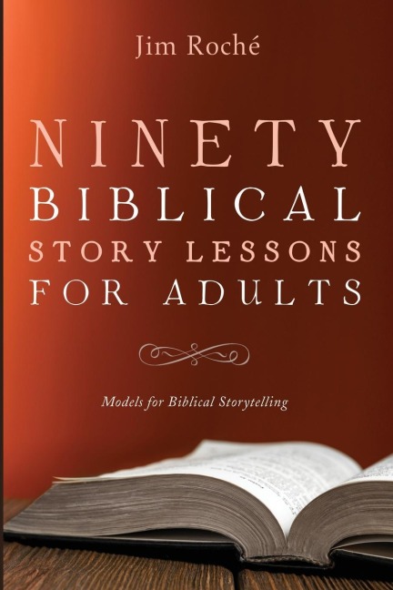 Ninety Biblical Story Lessons for Adults