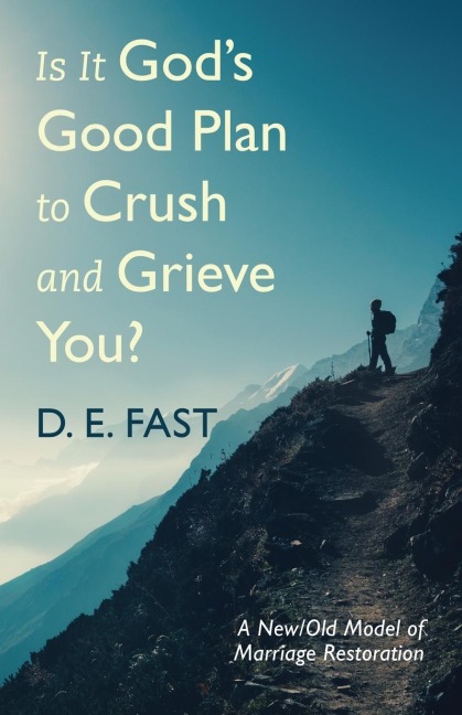 Is It Gods Good Plan to Crush and Grieve You?