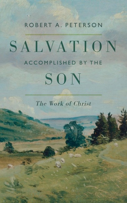 Salvation Accomplished by the Son