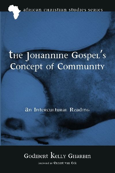 The Johannine Gospel's Concept of Community: An Intercultural Reading