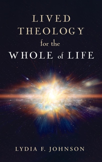 Lived Theology for the Whole of Life
