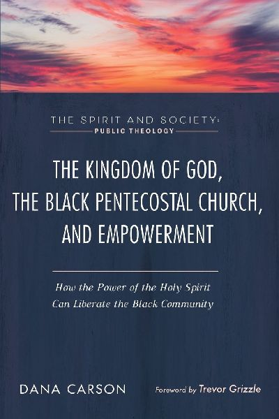 The Kingdom of God, the Black Pentecostal Church, and Empowerment