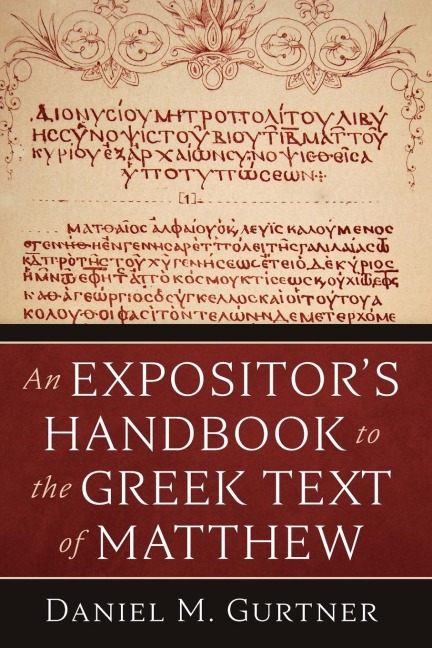 An Expositors Handbook to the Greek Text of Matthew