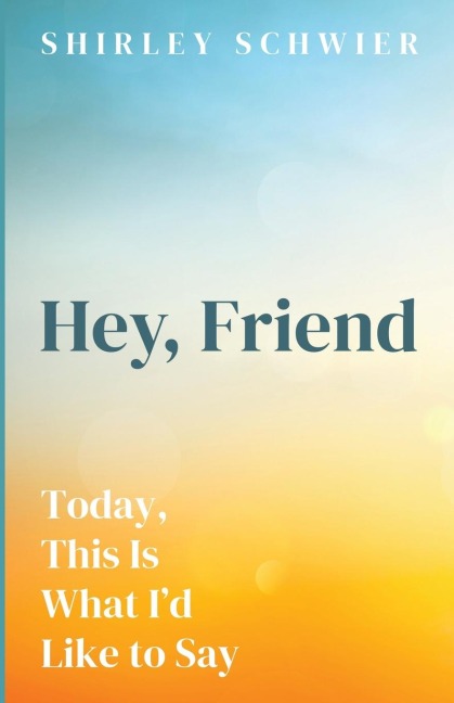 Hey, Friend