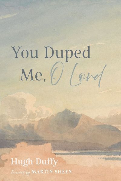 You Duped Me, O Lord