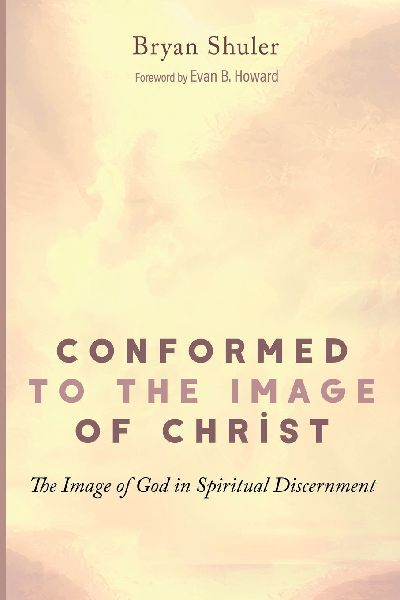 Conformed to the Image of Christ: The Image of God in Spiritual Discernment