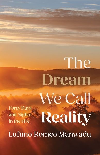 The Dream We Call Reality