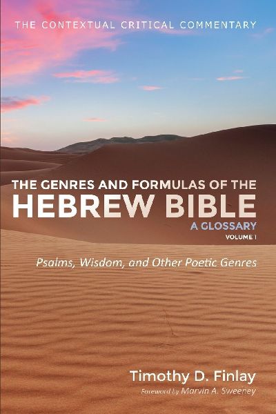 The Genres and Formulas of the Hebrew Bible: A Glossary, Volume 1