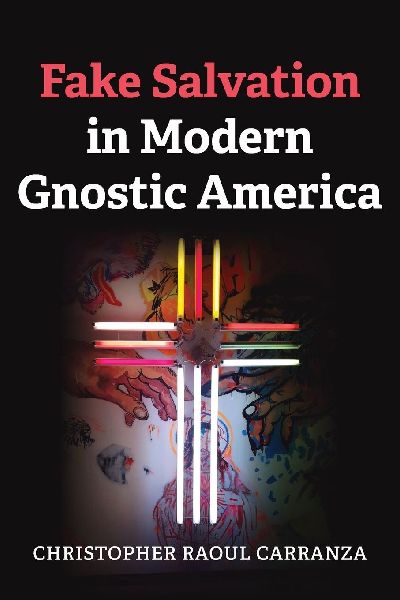Fake Salvation in Modern Gnostic America