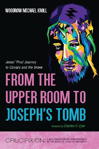 From the Upper Room to Josephs Tomb