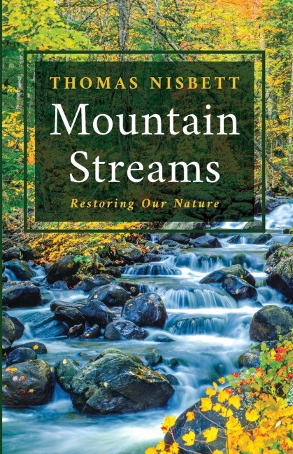 Mountain Streams: Restoring Our Nature