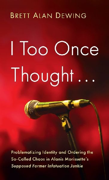 I Too Once Thought . . .