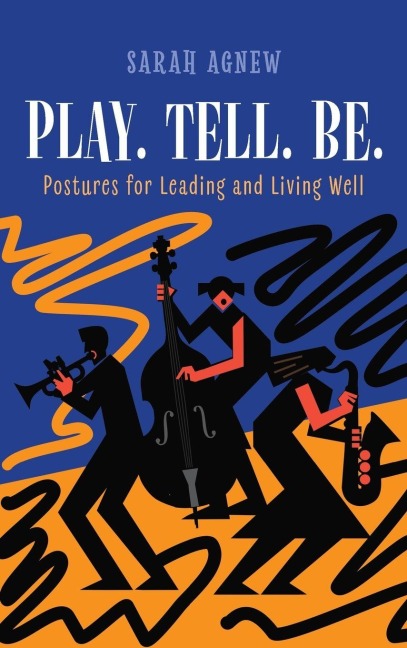 Play. Tell. Be.