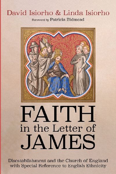 Faith in the Letter of James: Disestablishment and the Church of England with Special Reference to English Ethnicity
