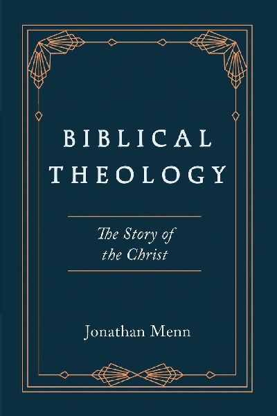 Biblical Theology: The Story of the Christ