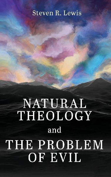 Natural Theology and the Problem of Evil