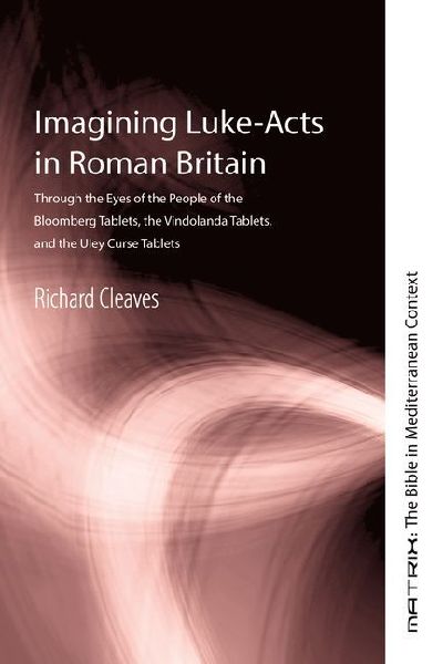 Imagining Luke-Acts in Roman Britain