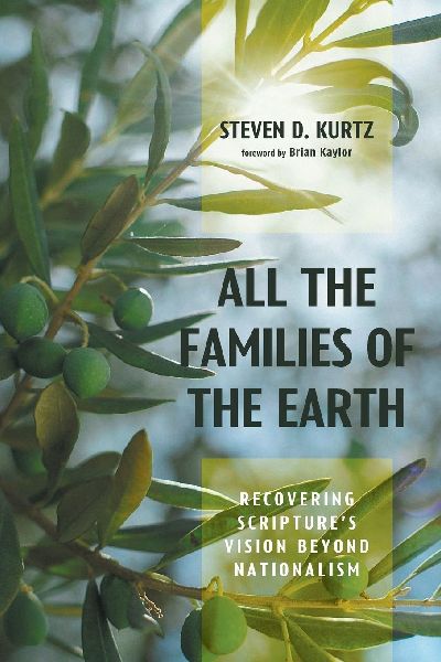 All the Families of the Earth: Recovering Scriptures Vision Beyond Nationalism