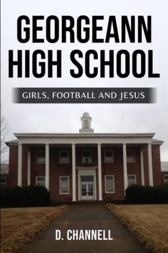 GEORGEANN HIGH SCHOOL Girls, Football and Jesus