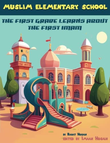 Muslim Elementary School The First Grade Studies the First Imam