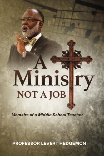 A Ministry Not a Job Memoirs of a Middle School Teacher