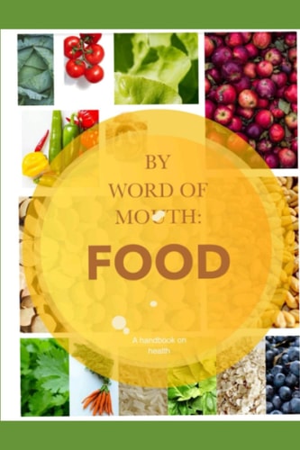 By Word of Mouth FOOD: A Handbook on Health and Nutrition.