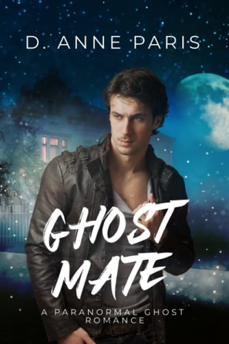 Ghost Mate A Paranormal Ghost Romance