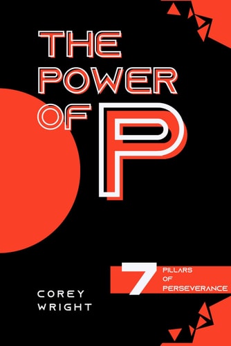 The Power of P 7 Pillars of Perseverance
