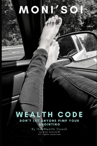 Wealth Code 1(R) Don't Let Anyone Pimp Your Anointing