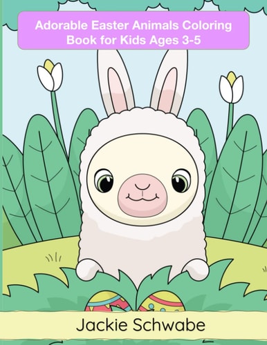 Adorable Easter Animals Coloring Book for Kids Ages 3-5
