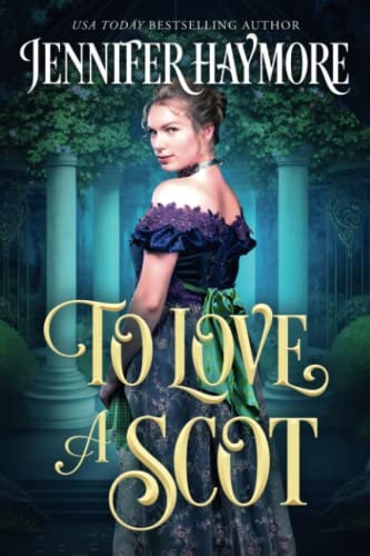 To Love a Scot A Regency Historical Romance