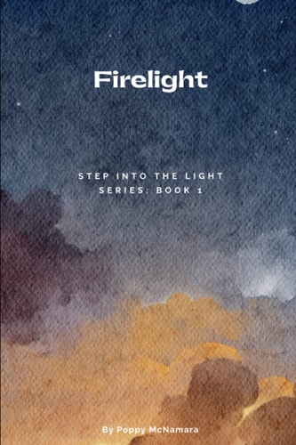 Firelight Step Into the Light Series: Book 1