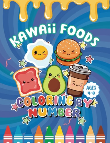 Kawaii Foods Color By Number Coloring Book for Kids Ages 4-8