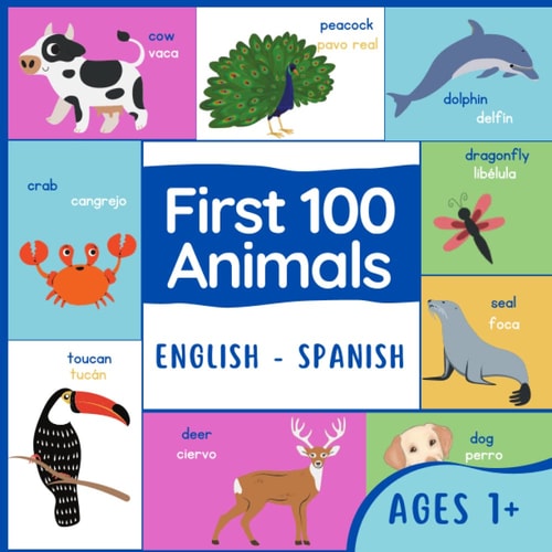First 100 Animals Spanish English Spanish Animals
