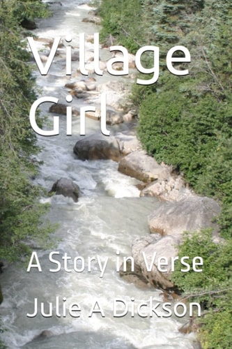 Village Girl A Story in Verse