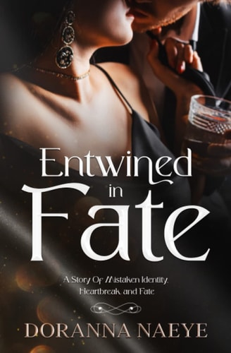 Entwined in Fate A Story Of Mistaken Identity, Heartbreak, and Fate