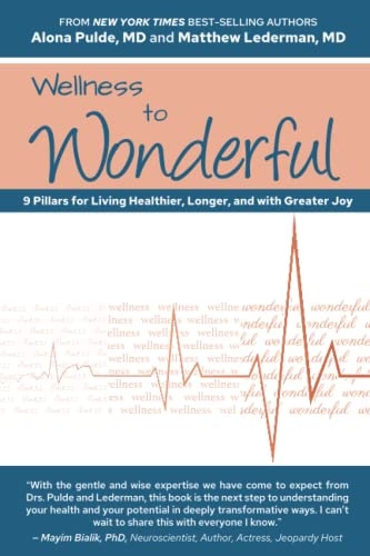 Wellness to Wonderful 9 Pillars for Living Healthier, Longer, and with Greater Joy